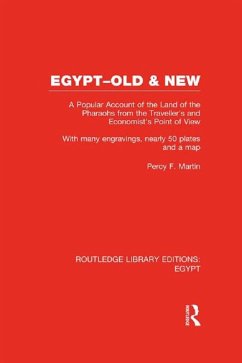 Egypt, Old and New (RLE Egypt) (eBook, ePUB) - Martin, Percy