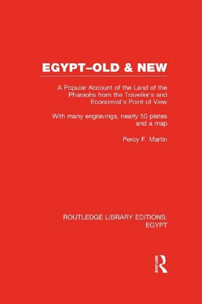 Egypt, Old and New (RLE Egypt) (eBook, ePUB) Egypt, Old and New (RLE Egypt) (eBook, ePUB)
