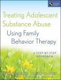 Treating Adolescent Substance Abuse Using Family Behavior Therapy (eBook, ePUB)
