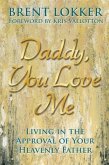 Daddy, You Love Me (eBook, ePUB)