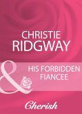 His Forbidden Fiancee (eBook, ePUB) His Forbidden Fiancee (eBook, ePUB)