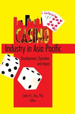 Casino Industry in Asia Pacific (eBook, ePUB) - Chon, Kaye Sung; Hsu, Cathy Hc