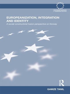 Europeanization, Integration and Identity (eBook, PDF) - Tanil, Gamze