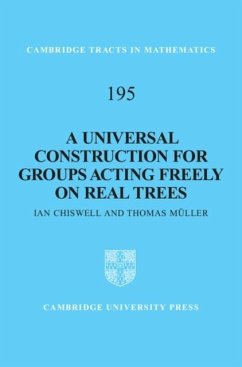 Universal Construction for Groups Acting Freely on Real Trees (eBook, PDF) - Chiswell, Ian