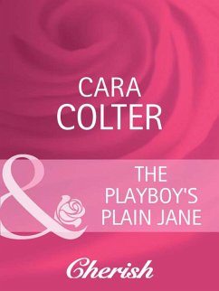 The Playboy's Plain Jane (eBook, ePUB) - Colter, Cara