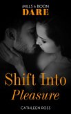 Shift Into Pleasure (eBook, ePUB)