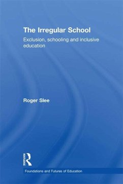 The Irregular School (eBook, PDF) - Slee, Roger