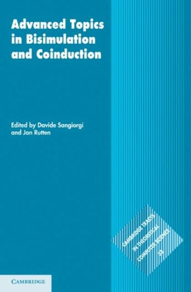 Advanced Topics in Bisimulation and Coinduction (eBook, PDF) Advanced Topics in Bisimulation and Coinduction (eBook, PDF)