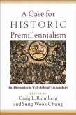 Case for Historic Premillennialism (eBook, ePUB) Case for Historic Premillennialism (eBook, ePUB)