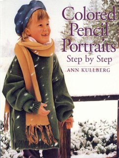Colored Pencil Portraits Step by Step (eBook, ePUB) - Kullberg, Ann