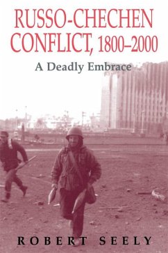 The Russian-Chechen Conflict 1800-2000 (eBook, PDF) - Seely, Robert