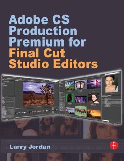 Adobe CS Production Premium for Final Cut Studio Editors (eBook, ePUB) - Jordan, Larry