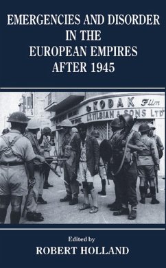 Emergencies and Disorder in the European Empires After 1945 (eBook, PDF) - Holland, R. F