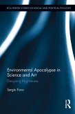 Environmental Apocalypse in Science and Art (eBook, PDF) Environmental Apocalypse in Science and Art (eBook, PDF)