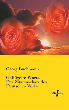 Geflügelte Worte - Büchmann, Georg