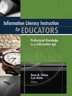 Information Literacy Instruction for Educators (eBook, ePUB) - Walter, Scott; Shinew, Dawn