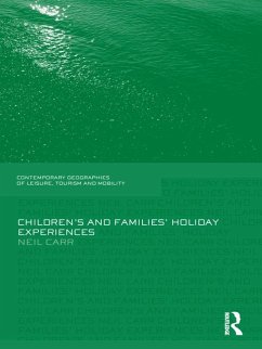 Children's and Families' Holiday Experience (eBook, ePUB) - Carr, Neil