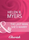 The Last Man She'd Marry (Mills & Boon Cherish) (eBook, ePUB)