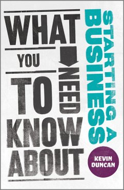 What You Need to Know about Starting a Business (eBook, PDF) - Duncan, Kevin