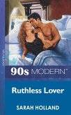 Ruthless Lover (Mills & Boon Vintage 90s Modern) (eBook, ePUB)
