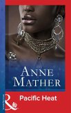 Pacific Heat (Mills & Boon Vintage 90s Modern) (The Anne Mather Collection) (eBook, ePUB)