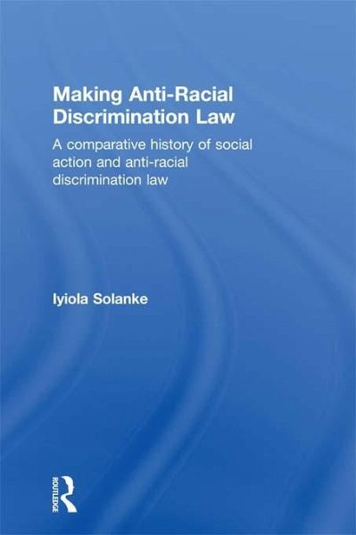 Making Anti-Racial Discrimination Law (eBook, ePUB) Making Anti-Racial Discrimination Law (eBook, ePUB)
