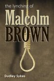 Lynching of Malcolm Brown (eBook, ePUB)
