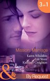 Mission: Marriage: Bulletproof Marriage (Mission: Impassioned) / Kiss or Kill (Mission: Impassioned) / Lazlo's Last Stand (Mission: Impassioned) (Mills & Boon By Request) (eBook, ePUB)