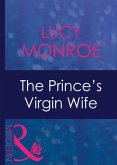 The Prince's Virgin Wife (Mills & Boon Modern) (Royal Brides, Book 3) (eBook, ePUB)
