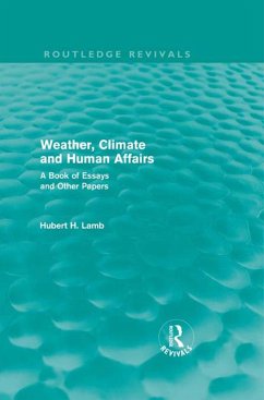 Weather, Climate and Human Affairs (Routledge Revivals) (eBook, ePUB) - Lamb, H. H.