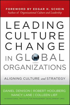 Leading Culture Change in Global Organizations (eBook, PDF) - Denison, Daniel; Hooijberg, Robert; Lane, Nancy; Lief, Colleen