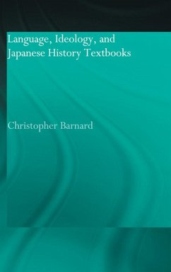 Language, Ideology and Japanese History Textbooks (eBook, ePUB) - Barnard, Christopher