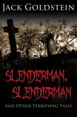 Slenderman, Slenderman - And Other Terrifying Tales (eBook, ePUB)