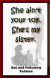 She Ain't Your Toy. She's My Sister.... - Bild 1