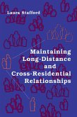 Maintaining Long-Distance and Cross-Residential Relationships (eBook, ePUB)