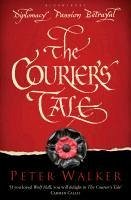 The Courier's Tale (eBook, ePUB) - Walker, Peter