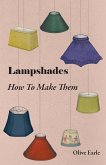 Lampshades - How to Make Them (eBook, ePUB)