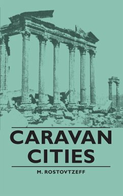 Caravan Cities (eBook, ePUB) - Rostovtzeff, M.