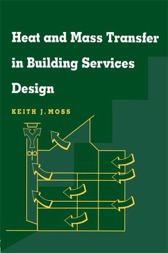 Heat and Mass Transfer in Building Services Design (eBook, PDF) - Moss, Keith