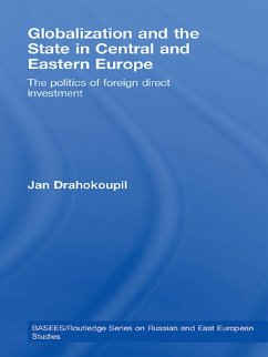 Globalization and the State in Central and Eastern Europe (eBook, ePUB) - Drahokoupil, Jan