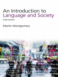 An Introduction to Language and Society (eBook, PDF) - Montgomery, Martin