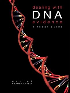 Dealing with DNA Evidence (eBook, ePUB) - Semikhodskii, Andrei