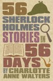 56 Sherlock Holmes Stories in 56 Days (eBook, PDF)