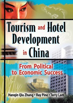 Tourism and Hotel Development in China (eBook, ePUB) - Pine, Ray J; Lam *Deceased*, Terry; Zhang, Hanquin Qui