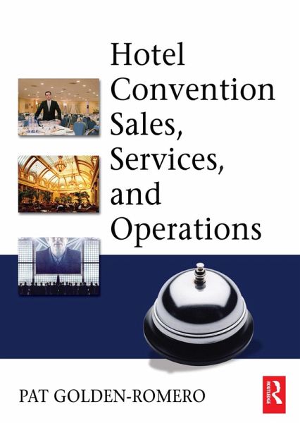 Hotel Convention Sales, Services, and Operations (eBook, ePUB) Hotel Convention Sales, Services, and Operations (eBook, ePUB)