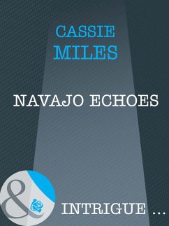 Navajo Echoes (eBook, ePUB) - Miles, Cassie