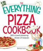 The Everything Pizza Cookbook (eBook, ePUB)