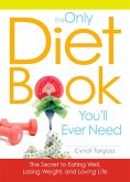 The Only Diet Book You'll Ever Need (eBook, ePUB)