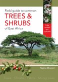 Field Guide to Common Trees & Shrubs of East Africa (eBook, ePUB)