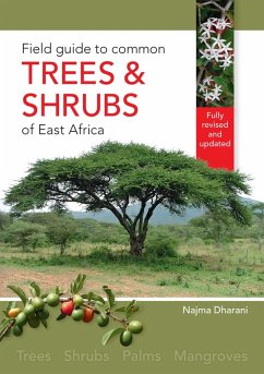 Field Guide to Common Trees & Shrubs of East Africa (eBook, ePUB) - Dharani, Najma